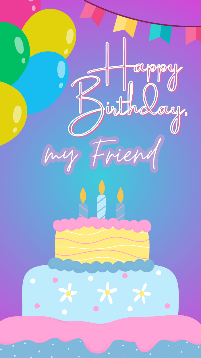 Happy Birthday, my Friend. Birthday Wishes for Friend. Birthday Image with Cake - Moonzori Wishes